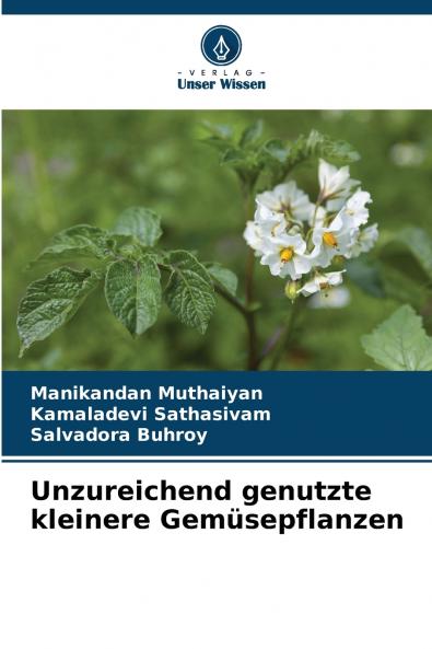 Unzureichend genutzte kleinere Gemüsepflanzen