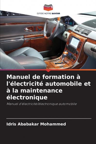 Manuel de formation à l'électricité automobile et à la maintenance électronique