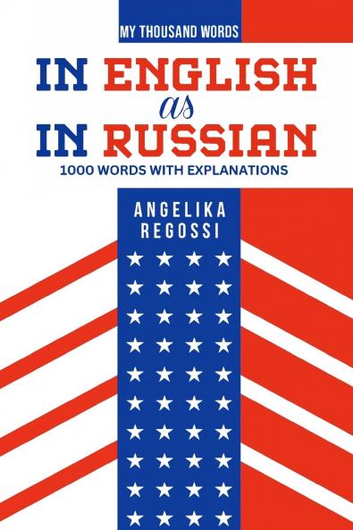 IN ENGLISH AS IN RUSSIAN  1000 words with explanations