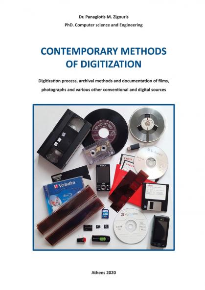 CONTEMPORARY METHODS OF DIGITIZATION - Digitization process archival methods and documentation of films photographs and various other conventional and digital sources