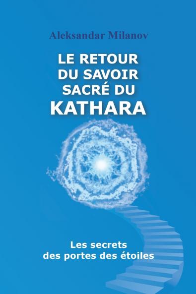 Le retour du savoir sacré du KATHARA