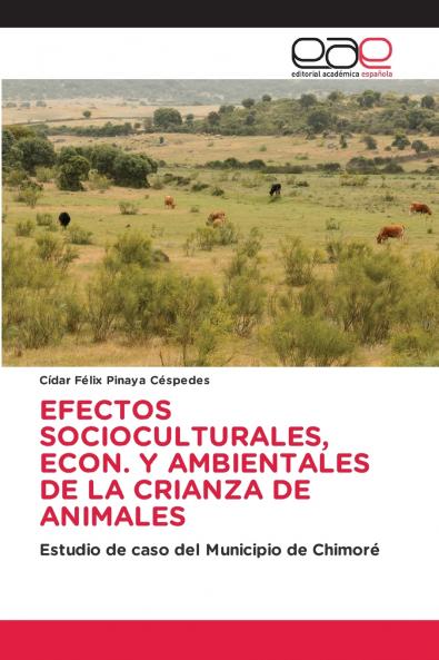 EFECTOS SOCIOCULTURALES ECON. Y AMBIENTALES DE LA CRIANZA DE ANIMALES
