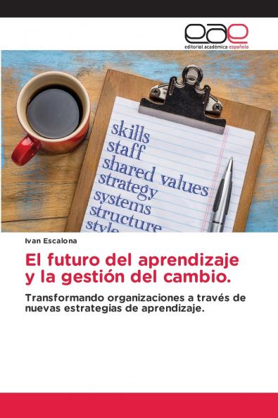 El futuro del aprendizaje y la gestión del cambio.