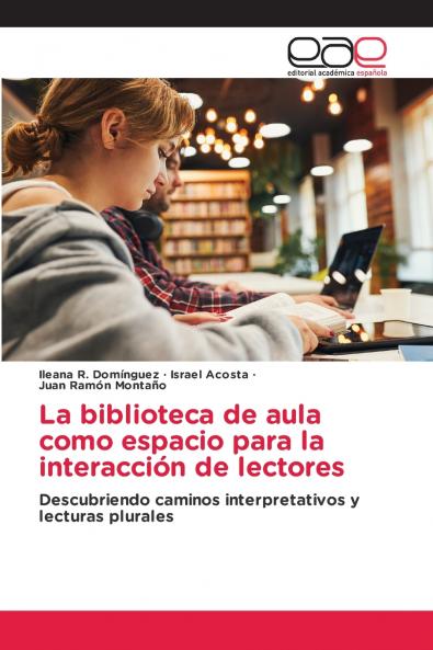 La biblioteca de aula como espacio para la interacción de lectores