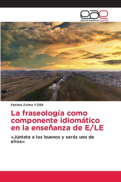 La fraseología como componente idiomático en la enseñanza de E/LE
