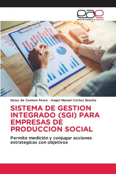 SISTEMA DE GESTION INTEGRADO (SGI) PARA EMPRESAS DE PRODUCCION SOCIAL