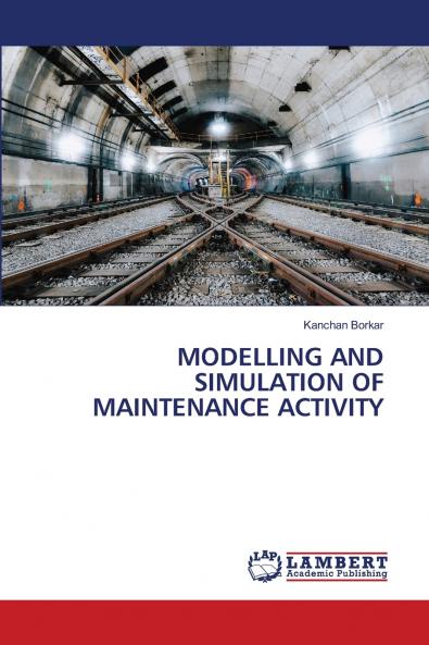 MODELLING AND SIMULATION OF MAINTENANCE ACTIVITY