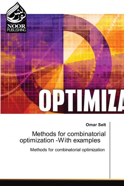 Methods for combinatorial optimization -With examples