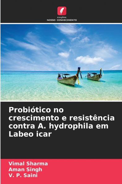 Probiótico no crescimento e resistência contra A. hydrophila em Labeo icar