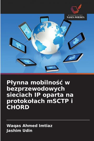 Płynna mobilność w bezprzewodowych sieciach IP oparta na protokołach mSCTP i CHORD