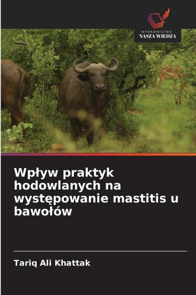 Wpływ praktyk hodowlanych na występowanie mastitis u bawołów