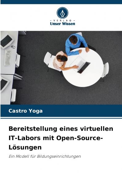 Bereitstellung eines virtuellen IT-Labors mit Open-Source-Lösungen