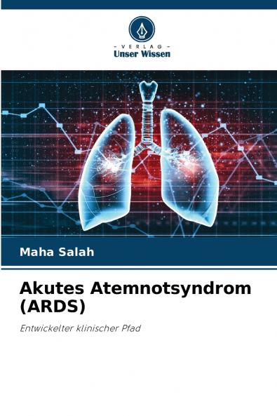 Akutes Atemnotsyndrom (ARDS)