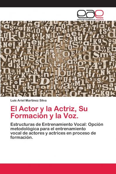 El Actor y la Actriz Su Formación y la Voz.