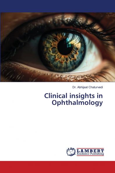 Clinical insights in Ophthalmology