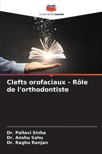 Clefts orofaciaux - Rôle de l'orthodontiste