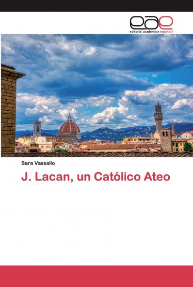 J. Lacan un Católico Ateo