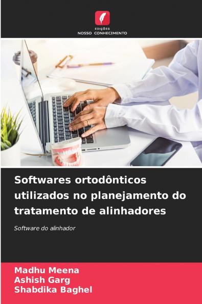 Softwares ortodônticos utilizados no planejamento do tratamento de alinhadores