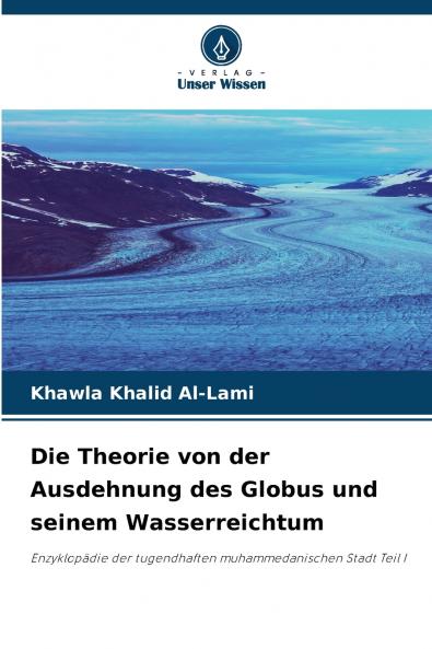 Die Theorie von der Ausdehnung des Globus und seinem Wasserreichtum