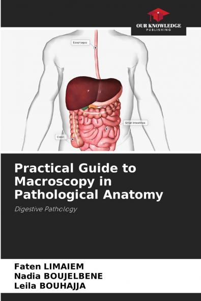 Practical Guide to Macroscopy in Pathological Anatomy