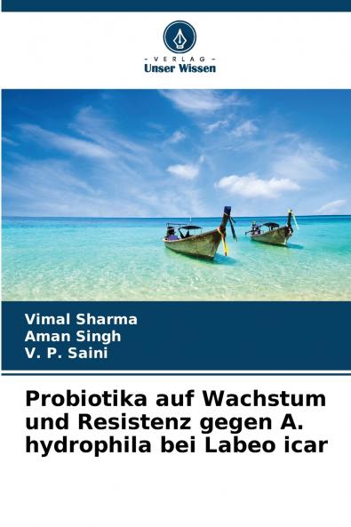 Probiotika auf Wachstum und Resistenz gegen A. hydrophila bei Labeo icar