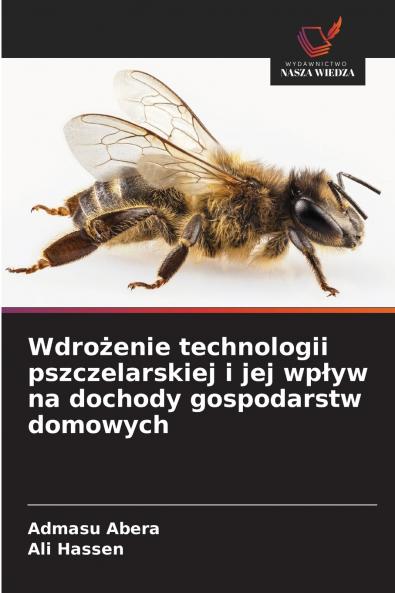 Wdrożenie technologii pszczelarskiej i jej wpływ na dochody gospodarstw domowych