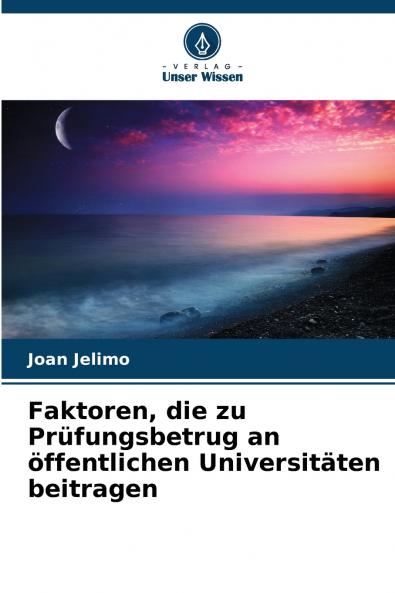 Faktoren die zu Prüfungsbetrug an öffentlichen Universitäten beitragen