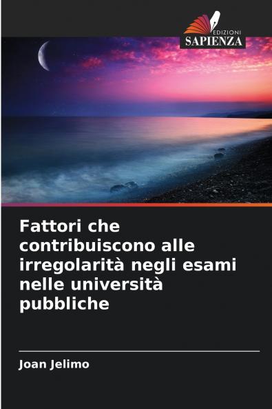 Fattori che contribuiscono alle irregolarità negli esami nelle università pubbliche