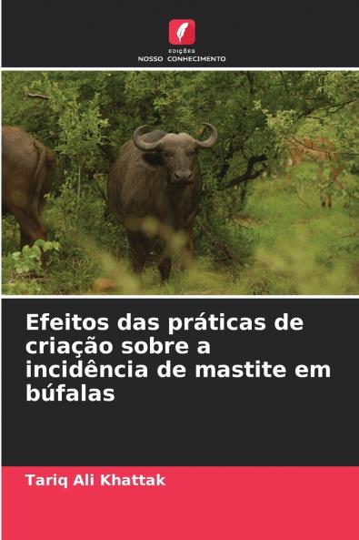 Efeitos das práticas de criação sobre a incidência de mastite em búfalas