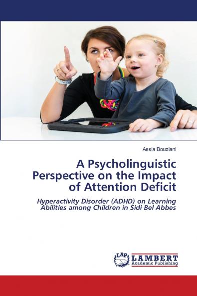 A Psycholinguistic Perspective on the Impact of Attention Deficit