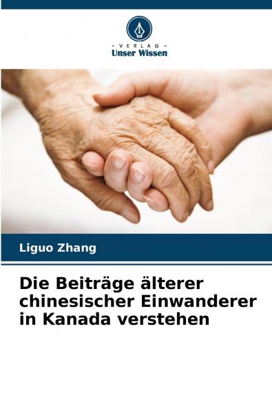 Die Beiträge älterer chinesischer Einwanderer in Kanada verstehen