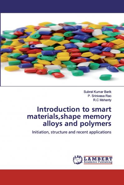 Introduction to smart materialsshape memory alloys and polymers