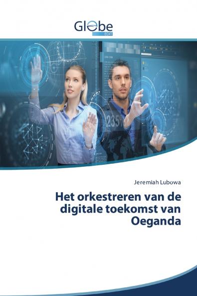 Het orkestreren van de digitale toekomst van Oeganda