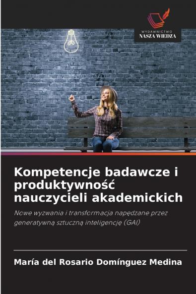 Kompetencje badawcze i produktywność nauczycieli akademickich