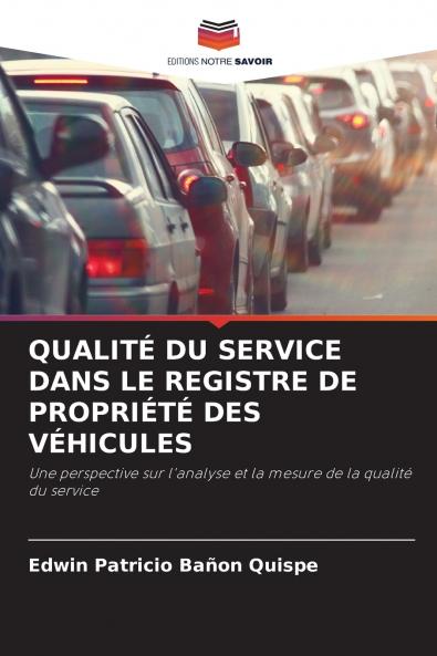 QUALITÉ DU SERVICE DANS LE REGISTRE DE PROPRIÉTÉ DES VÉHICULES