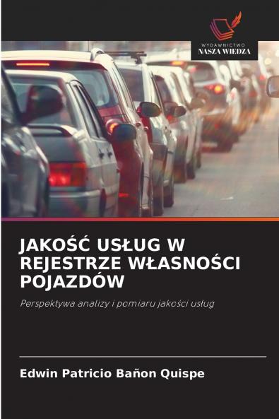 JAKOŚĆ USŁUG W REJESTRZE WŁASNOŚCI POJAZDÓW