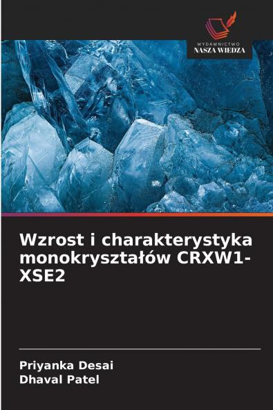 Wzrost i charakterystyka monokryształów CRXW1-XSE2