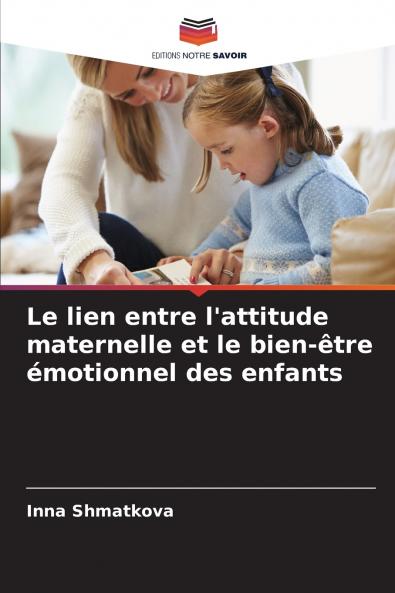 Le lien entre l'attitude maternelle et le bien-être émotionnel des enfants