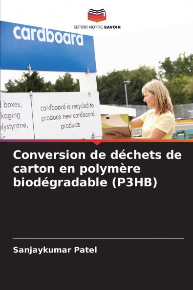 Conversion de déchets de carton en polymère biodégradable (P3HB)