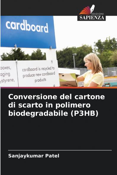 Conversione del cartone di scarto in polimero biodegradabile (P3HB)
