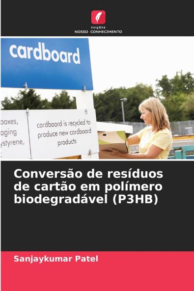 Conversão de resíduos de cartão em polímero biodegradável (P3HB)