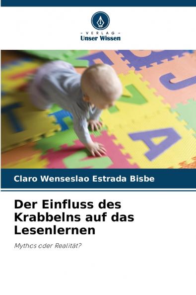 Der Einfluss des Krabbelns auf das Lesenlernen
