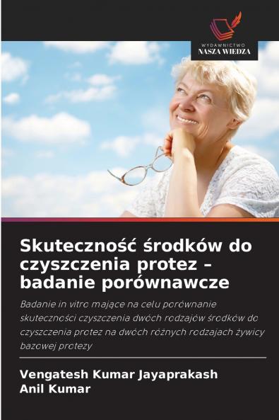 Skuteczność środków do czyszczenia protez - badanie porównawcze