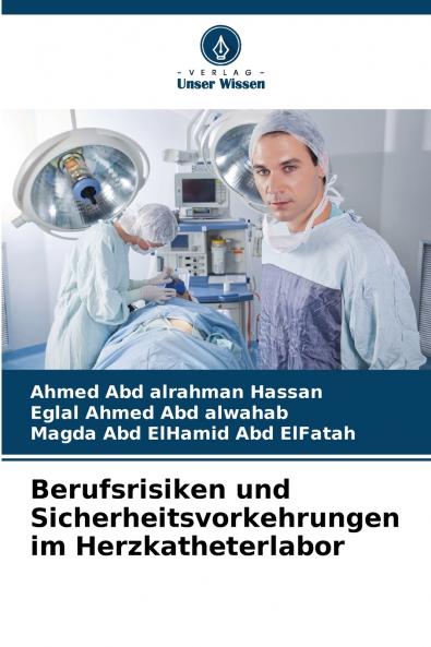 Berufsrisiken und Sicherheitsvorkehrungen im Herzkatheterlabor