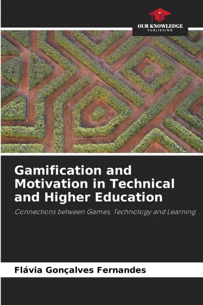 Gamification and Motivation in Technical and Higher Education