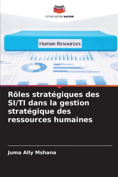 Rôles stratégiques des SI/TI dans la gestion stratégique des ressources humaines