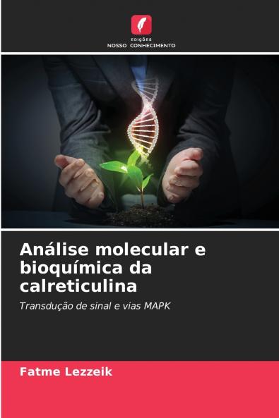Análise molecular e bioquímica da calreticulina