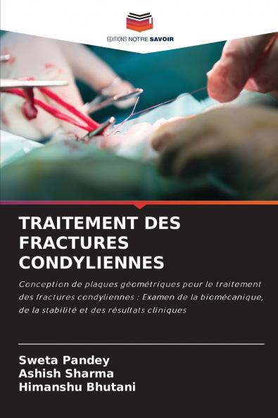TRAITEMENT DES FRACTURES CONDYLIENNES