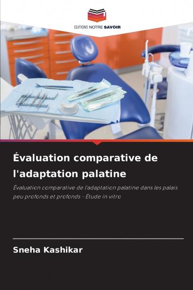 Évaluation comparative de l'adaptation palatine
