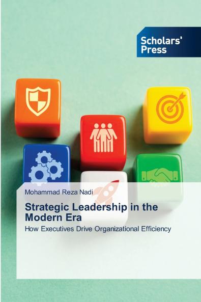 Strategic Leadership in the Modern Era